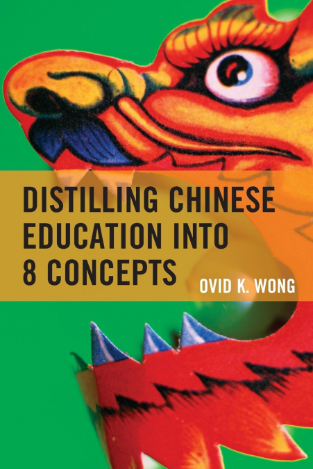 DISTILLING CHINESE EDUCATION INTO 8 CONCEPTS