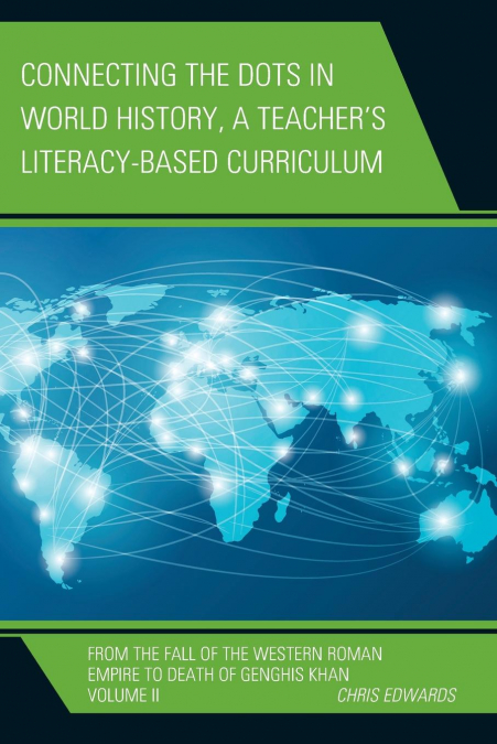 CONNECTING THE DOTS IN WORLD HISTORY, A TEACHER?S LITERACY-B