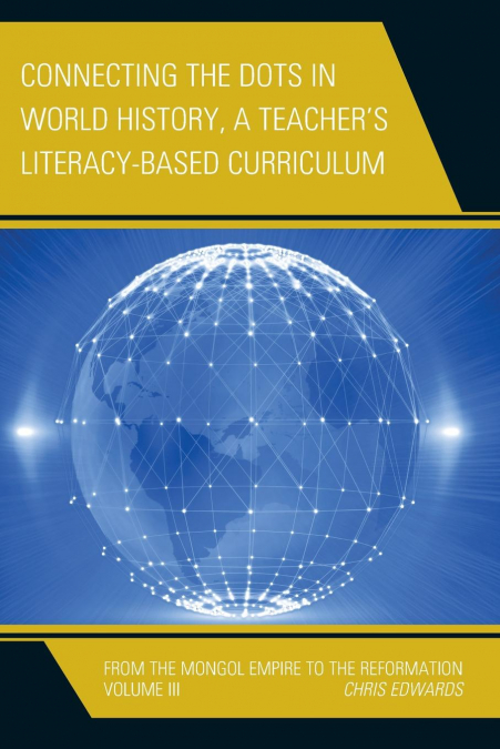 CONNECTING THE DOTS IN WORLD HISTORY, A TEACHER?S LITERACY B