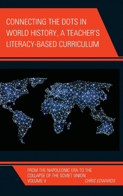 CONNECTING THE DOTS IN WORLD HISTORY, A TEACHER?S LITERACY B