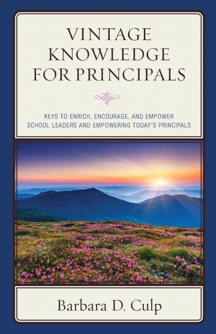 VINTAGE KNOWLEDGE FOR PRINCIPALS