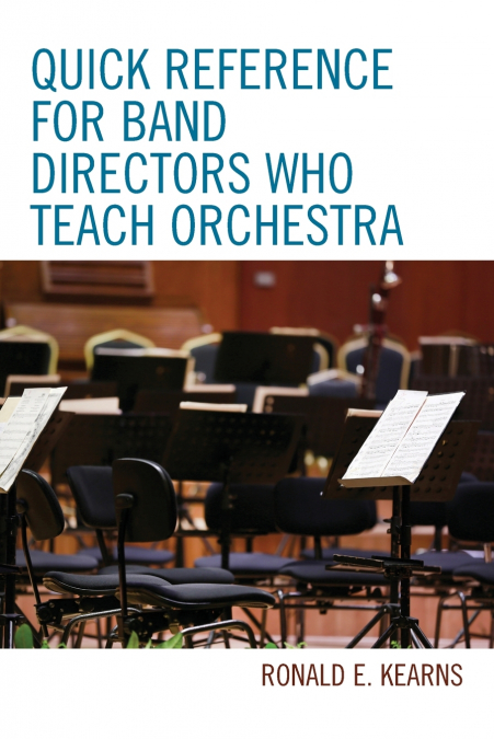 QUICK REFERENCE FOR BAND DIRECTORS WHO TEACH ORCHESTRA