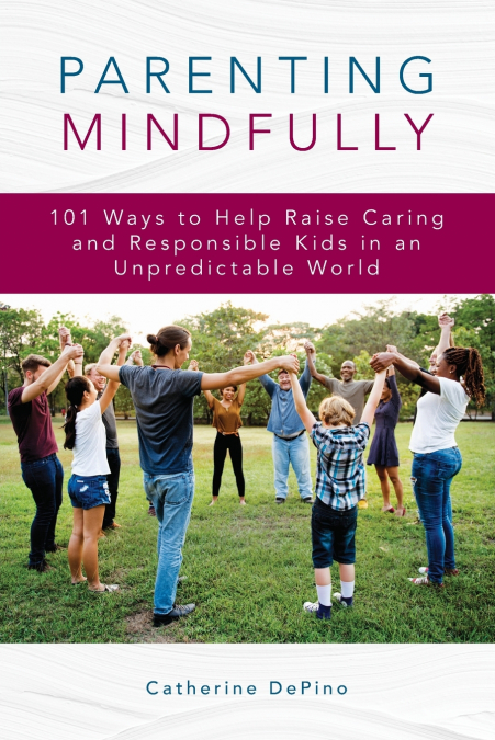 PARENTING MINDFULLY
