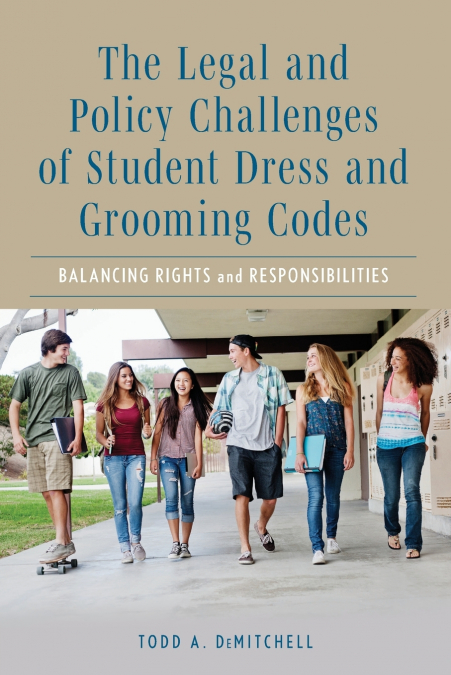 LEGAL AND POLICY CHALLENGES OF STUDENT DRESS AND GROOMING CO