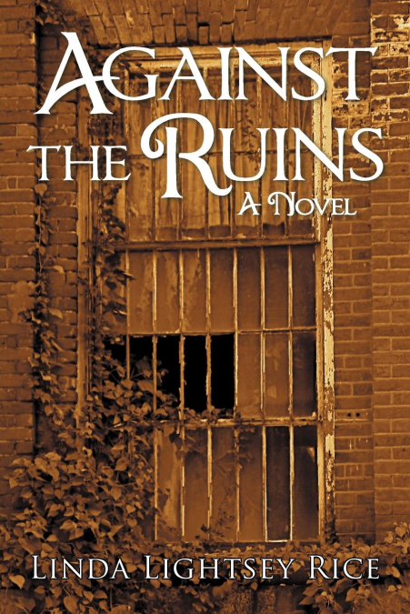 AGAINST THE RUINS