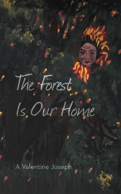 THE FOREST IS OUR HOME