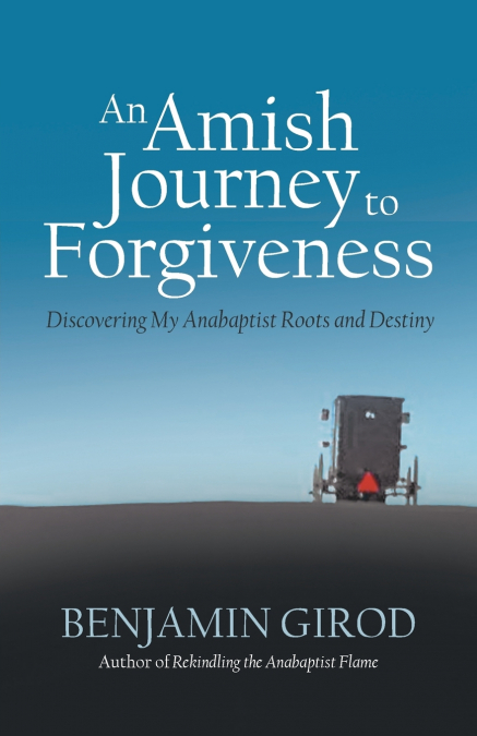 AN AMISH JOURNEY TO FORGIVENESS