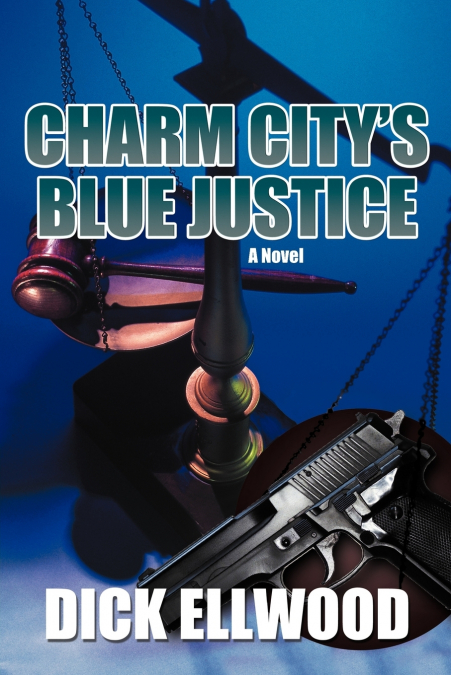 CHARM CITY?S BLUE JUSTICE