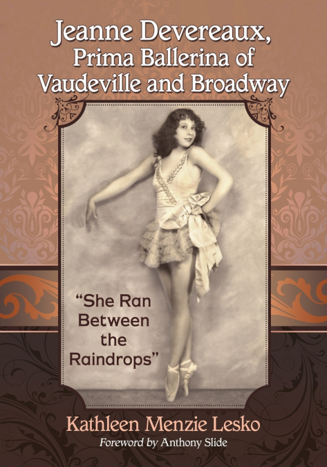 JEANNE DEVEREAUX, PRIMA BALLERINA OF VAUDEVILLE AND BROADWAY