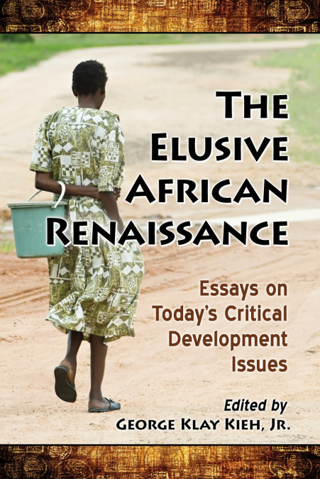 THE ELUSIVE AFRICAN RENAISSANCE