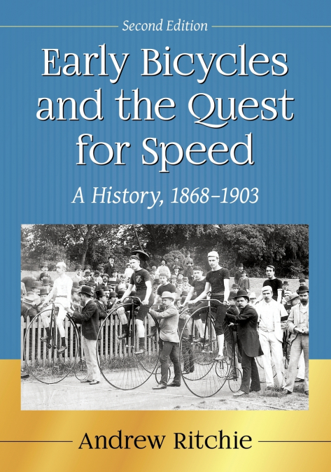 EARLY BICYCLES AND THE QUEST FOR SPEED