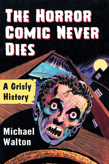 THE HORROR COMIC NEVER DIES