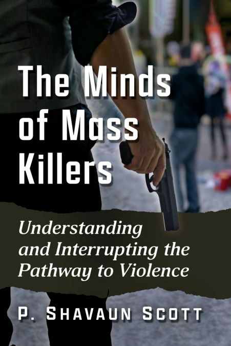 THE MINDS OF MASS KILLERS