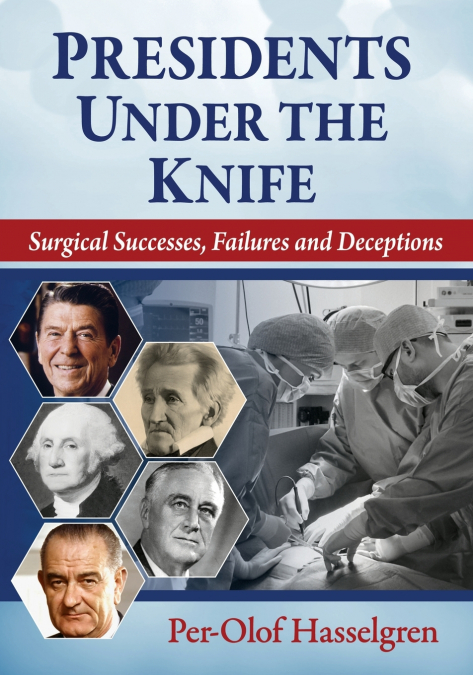 PRESIDENTS UNDER THE KNIFE