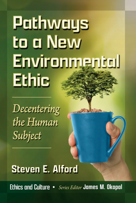 PATHWAYS TO A NEW ENVIRONMENTAL ETHIC