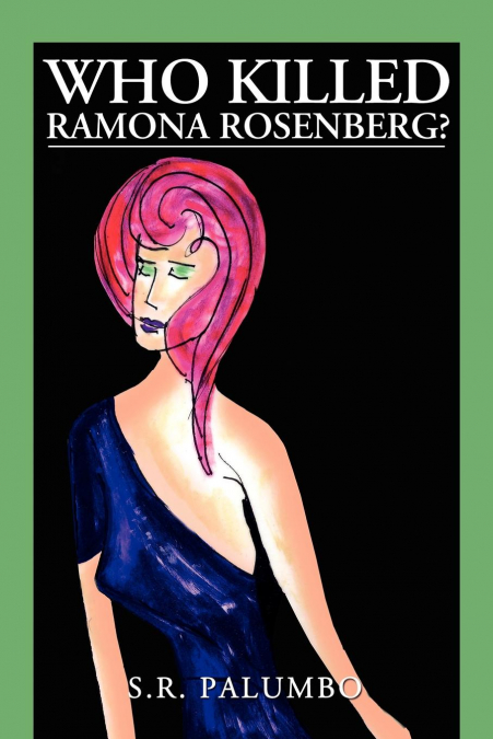 WHO KILLED RAMONA ROSENBERG?
