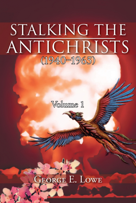 STALKING THE ANTICHRISTS (1940 1965) VOLUME 1