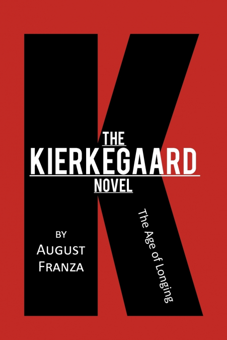 THE KIERKEGAARD NOVEL