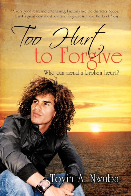 TOO HURT TO FORGIVE