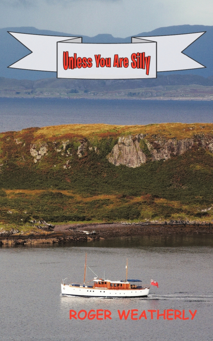 UNLESS YOU ARE SILLY