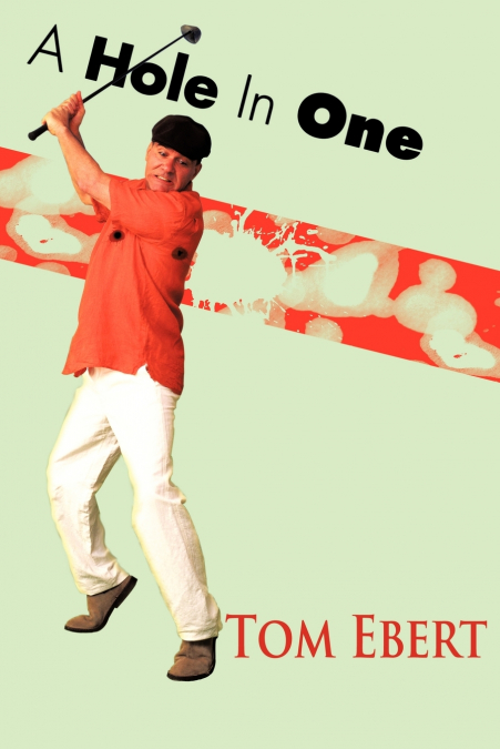 A HOLE IN ONE