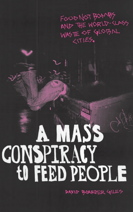 A MASS CONSPIRACY TO FEED PEOPLE