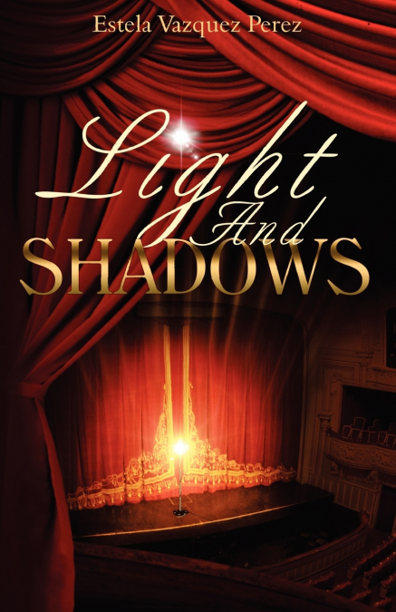 LIGHT AND SHADOWS