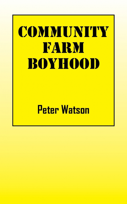 COMMUNITY FARM BOYHOOD