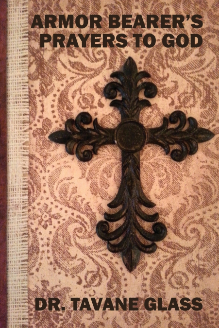 ARMOR BEARER?S PRAYERS TO GOD