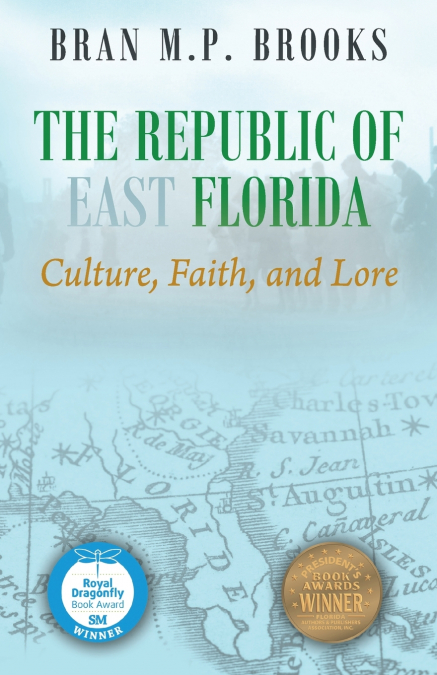 THE REPUBLIC OF EAST FLORIDA (LARGE PRINT EDITION)