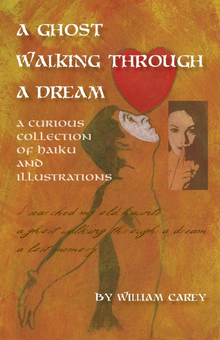A GHOST WALKING THROUGH A DREAM