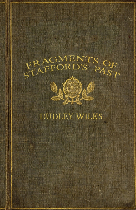 FRAGMENTS OF STAFFORD?S PAST