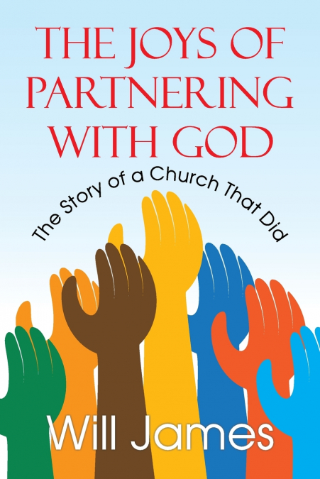 THE JOYS OF PARTNERING WITH GOD
