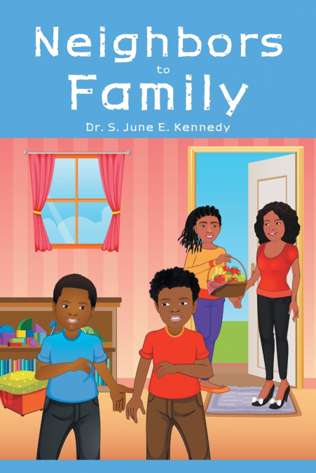 NEIGHBORS TO FAMILY