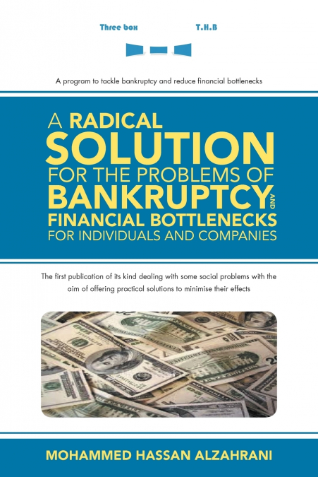 A RADICAL SOLUTION FOR THE PROBLEMS OF BANKRUPTCY AND FINANC