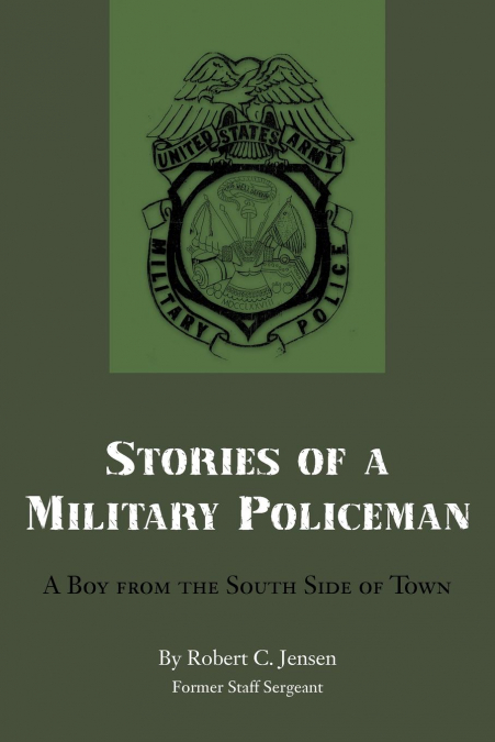 STORIES OF A MILITARY POLICEMAN