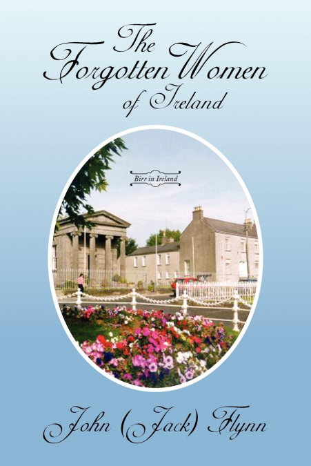 THE FORGOTTEN WOMEN OF IRELAND