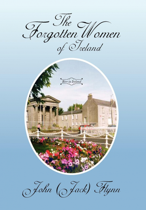 THE FORGOTTEN WOMEN OF IRELAND