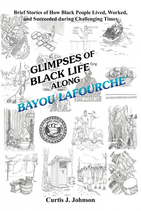 GLIMPSES OF BLACK LIFE ALONG BAYOU LAFOURCHE