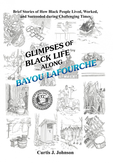 GLIMPSES OF BLACK LIFE ALONG BAYOU LAFOURCHE
