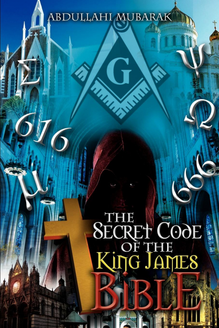 THE SECRET CODE OF THE KING JAMES BIBLE