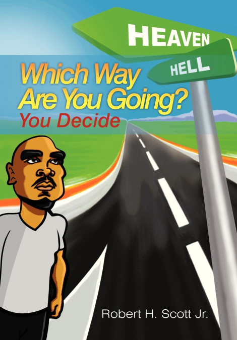 WHICH WAY ARE YOU GOING?