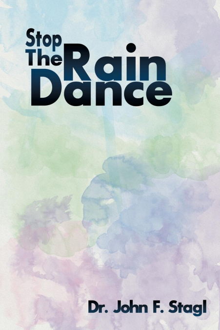 STOP THE RAIN DANCE