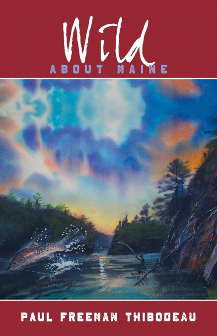 WILD ABOUT MAINE