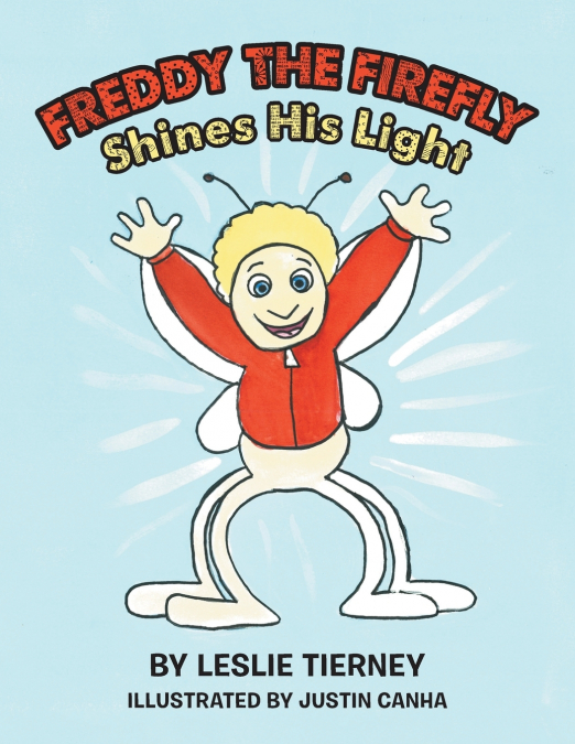 FREDDY THE FIREFLY SHINES HIS LIGHT