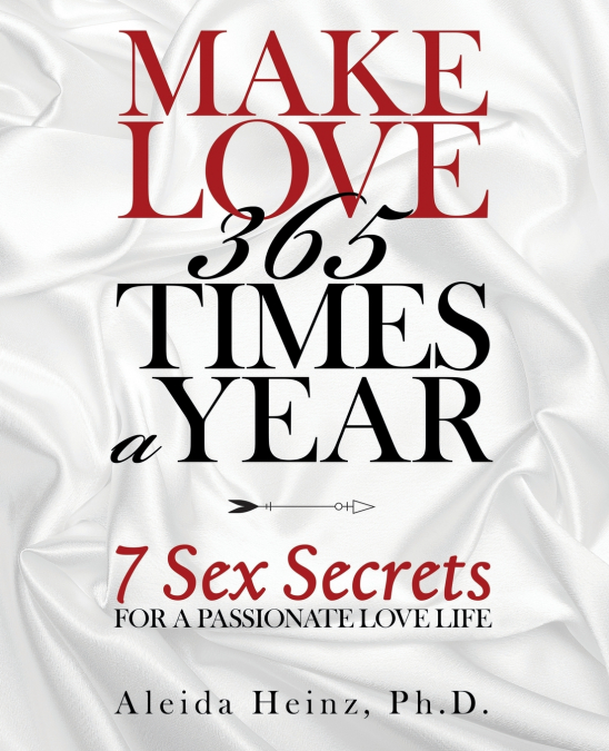MAKE LOVE 365 TIMES A YEAR