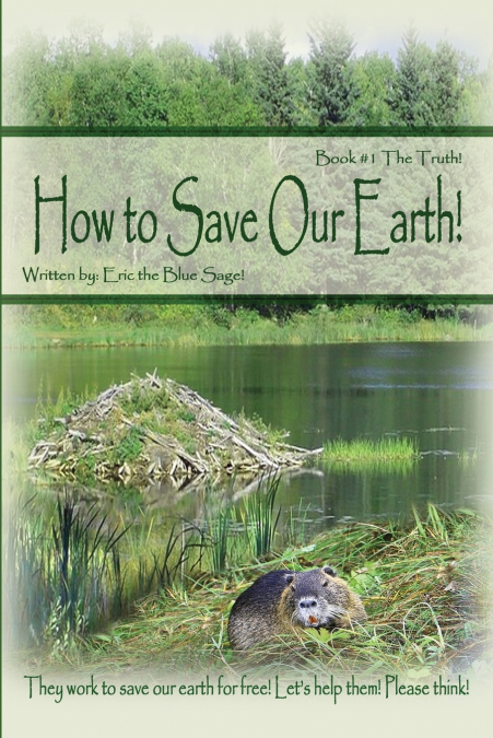 HOW TO SAVE OUR EARTH!