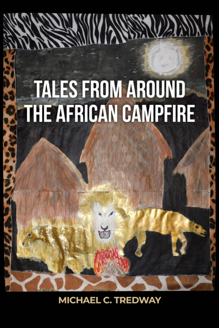 TALES FROM AROUND THE AFRICAN CAMPFIRE