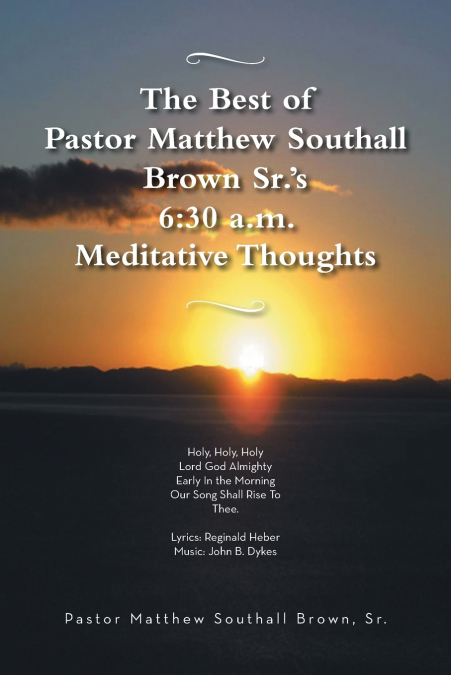 THE BEST OF PASTOR MATTHEW SOUTHALL BROWN, SR?S. 6