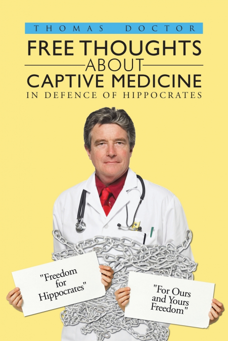 FREE THOUGHTS ABOUT CAPTIVE MEDICINE